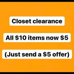 Closet clearance all $10 items $5